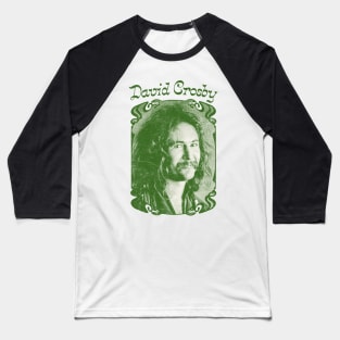 David Crosby // Vintage Style Retro Fan Art Baseball T-Shirt